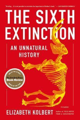 One of Best ecology books : The Sixth Extinction : An Unnatural History _ By (author)  Elizabeth Kolbert.