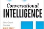 good leadership book : Conversational Intelligence: How Great Leaders Build Trust & Get Extraordinary Results