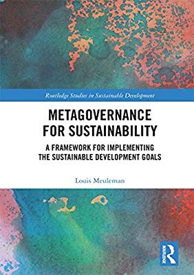 Metagovernance for Sustainability: A Framework for Implementing the Sustainable Development Goals (Routledge Studies in Sustainable Development)