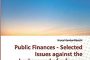 Public Finances - Selected Issues against the background of reforms Volume I.