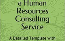 Progressive Business Plan for a Human Resources Consulting Service: A Detailed Template with Innovative Growth Strategies by Nat Chiaffarano MBA (Author)