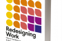 Reading in a book : Redesigning Work: Transforming Your Organization and Embracing Hybrid Work for Enhanced Performance and Success. By : Lynda Gratton.