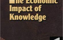 The Economic Impact of Knowledge (Resources for the Knowledge-based Economy)