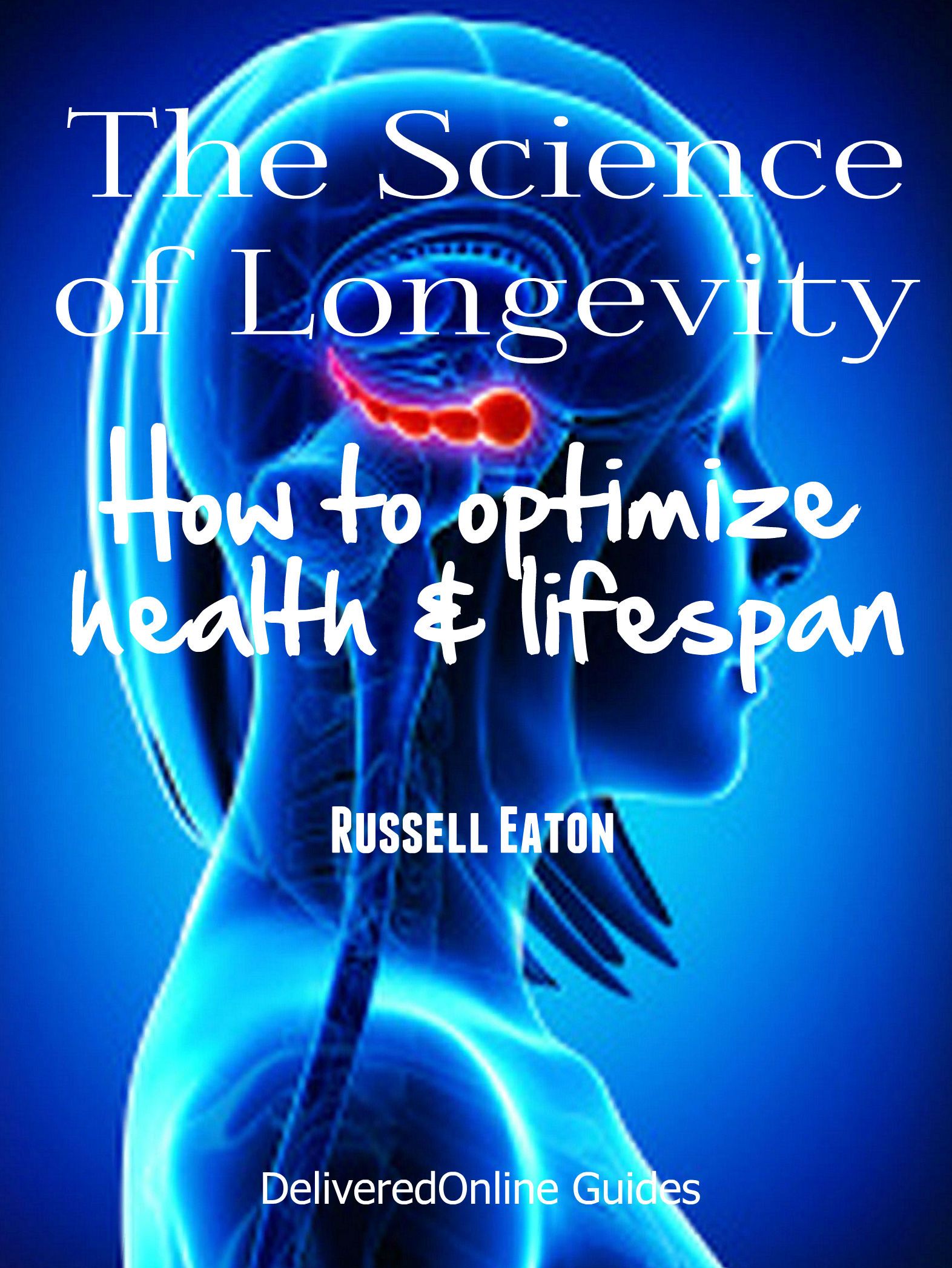 The Science of Longevity: How to Optimize Health and Life Span