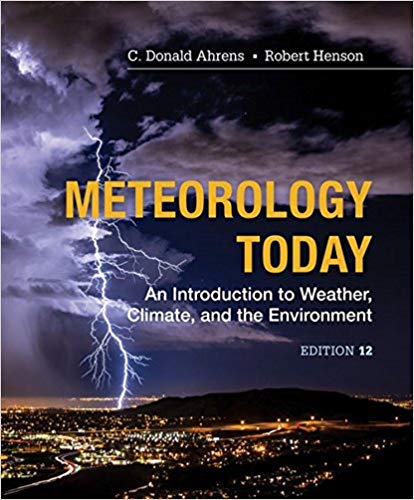 Meteorology Today An Introduction to Weather, Climate, and the Environment          C. Donald Ahrens-   Robert Henson-