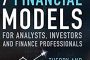 7 Financial Models for Analysts, Investors and Finance Professionals: Theory and practical tools to help investors analyse businesses using Excel. Paul lower.