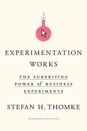 Reading in abook :  Experimentation Works: The Surprising Power of Business Experiments.